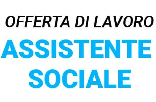 Lavoro. Un "Assistente Sociale" lo cerca la Coop. "San Francesco" s.c.s., soggetto autorizzato da Regione Siciliana ad erogare servizi per il lavoro (D.D.G. n. 41953 – pos. n.46)